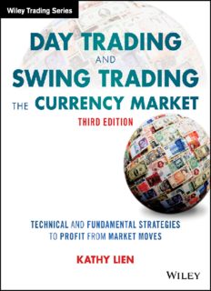 Day Trading and Swing Trading the Currency Market: Technical and Fundamental Strategies to Profit