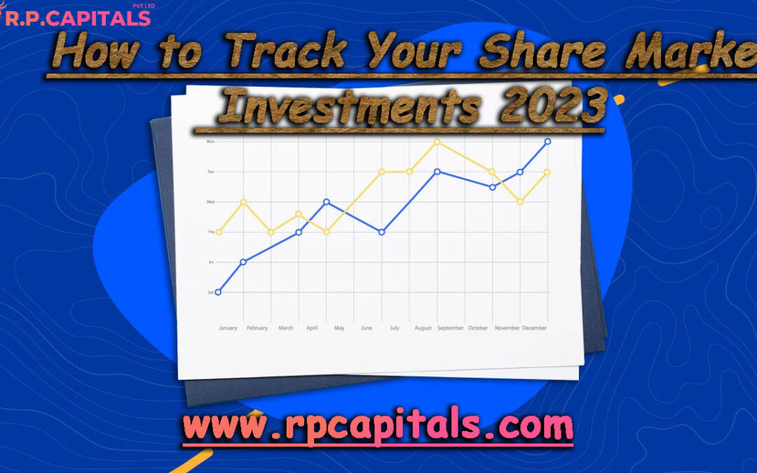 How to Track Your Share Market Investments 2023