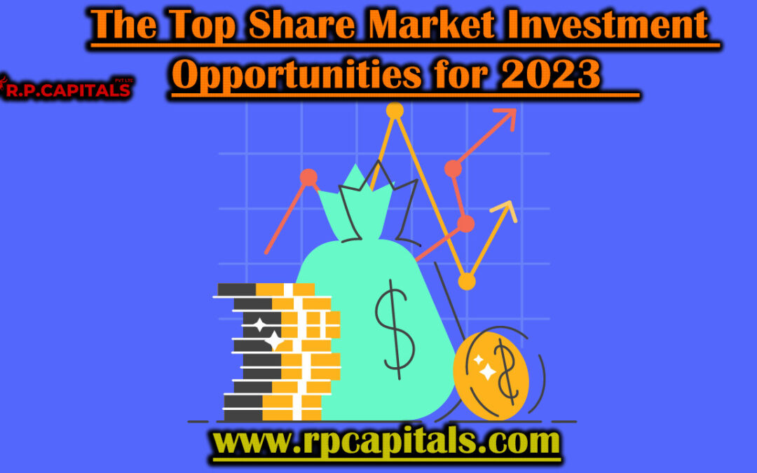 The Top Share Market Investment Opportunities for 2023